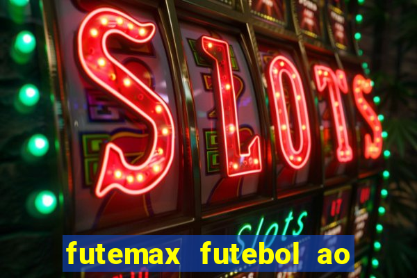 futemax futebol ao vivo sem anuncio